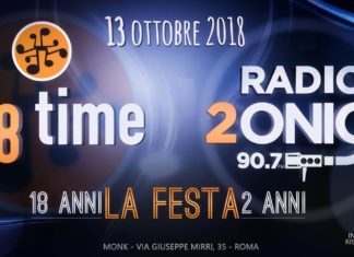 Tanti Auguri Big Time e Radio Sonica // Monk (Roma) Big Time e Radio Sonica - 18 anni - La Festa